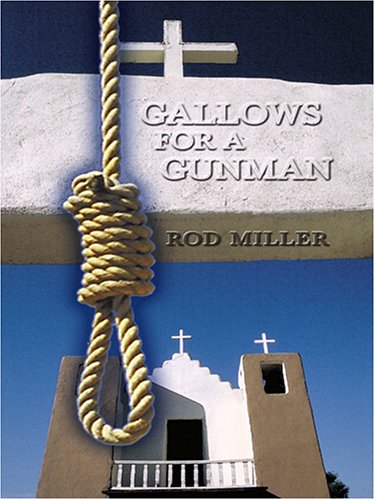 Stock image for Gallows for a Gunman for sale by Better World Books