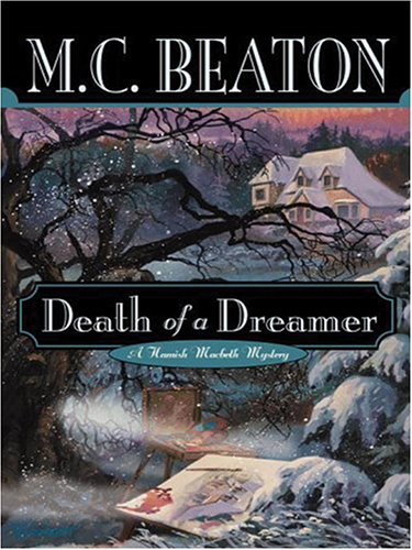 9781597222303: Death of a Dreamer: A Hamish Macbeth Mystery