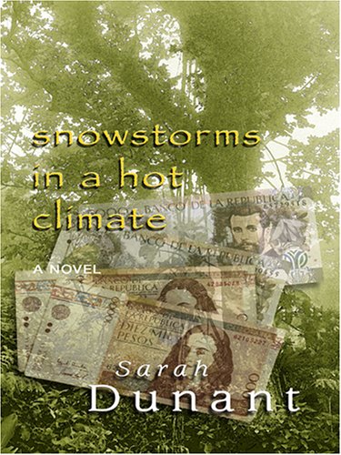 Snowstorms in a Hot Climate (9781597222457) by Dunant, Sarah