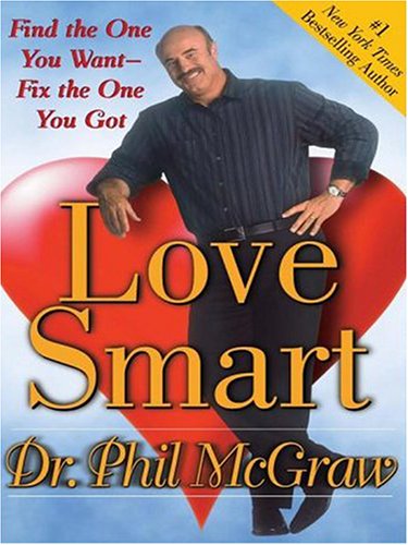 9781597222778: Love Smart: Find the One You Want--fix the One You Got (Wheeler Large Print Book Series)