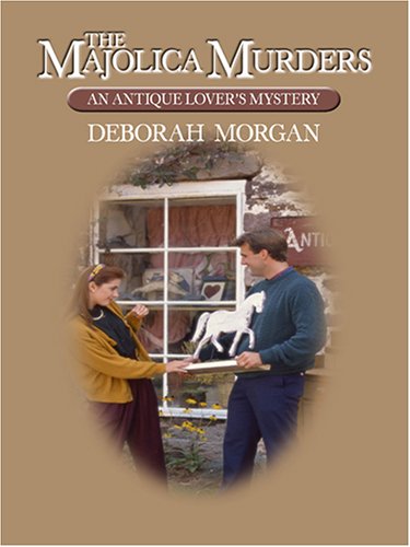 Stock image for The Majolica Murders: An Antique Lover's Mystery for sale by Ergodebooks