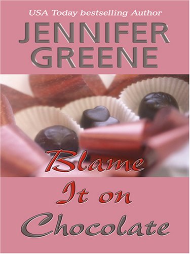 Blame It on Chocolate (9781597223133) by Greene, Jennifer