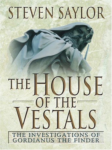 9781597223140: The House of the Vestals: The Investigation of Gordianus the Finder (Wheeler Large Print Book Series)