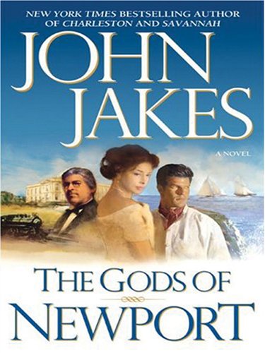 The Gods of Newport (9781597223294) by Jakes, John