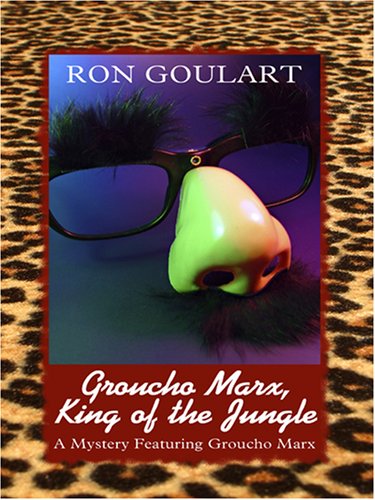 Stock image for Groucho Marx, King of the Jungle : A Mystery Featuring Groucho Marx for sale by Better World Books