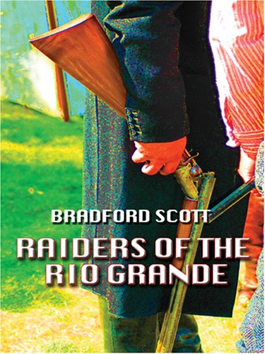 9781597223874: Raiders of the Rio Grande (Wheeler Large Print Book Series)