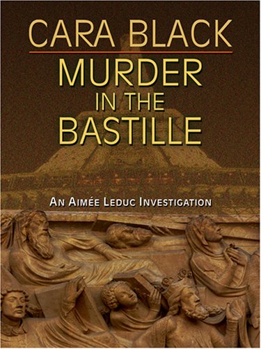 9781597224338: Murder in the Bastille (Aimee Leduc Investigations, No. 4)