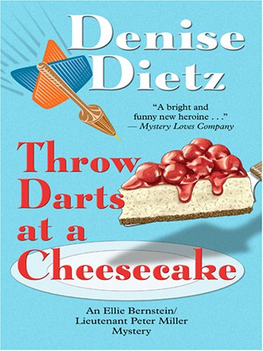 9781597224529: Throw Darts at a Cheesecake