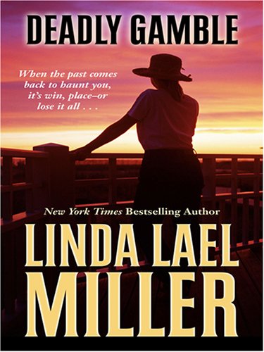 Deadly Gamble (Wheeler Large Print Book Series) (9781597224802) by Miller, Linda Lael