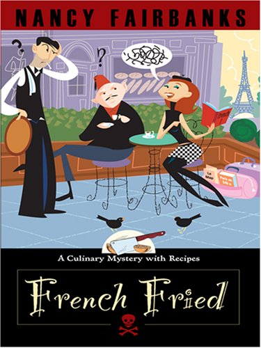 9781597225151: French Fried (A Culinary Mystery With Recipes: Wheeler Large Print Cozy Mystery)