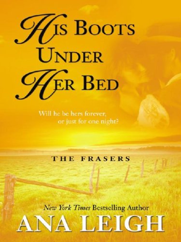 9781597225403: His Boots Under Her Bed: The Frasers