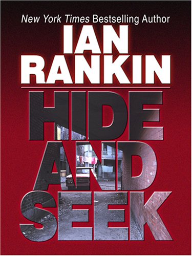 Hide and Seek (Wheeler Large Print Book Series) (9781597225533) by Rankin, Ian