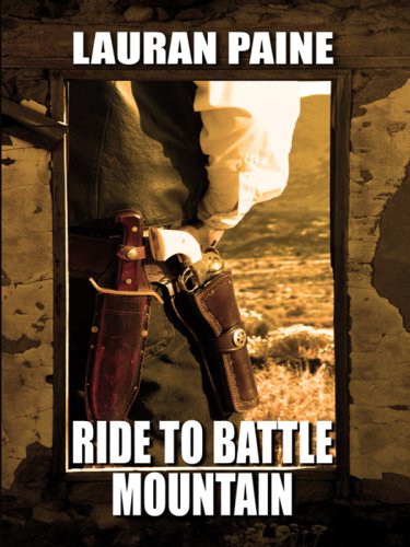 9781597225809: Ride to Battle Mountain (Wheeler Large Print Western)