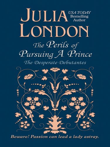 9781597226202: The Perils of Pursuing a Prince (Wheeler Large Print Book Series, The Despreate Debutantes)