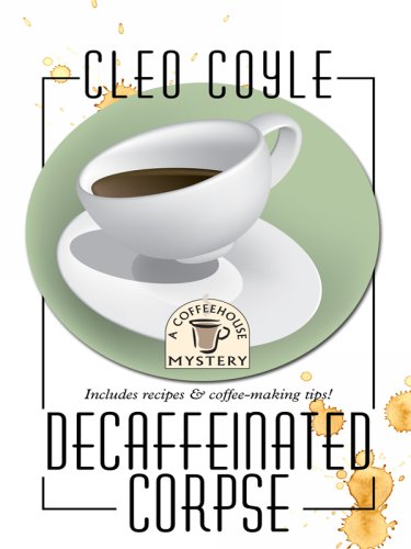 9781597226264: Decaffeinated Corpse (Coffeehouse Mysteries, No. 5)