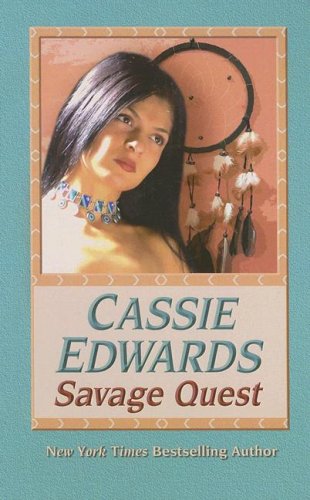 Savage Quest (Wheeler Large Print Book Series) (9781597226387) by Edwards, Cassie