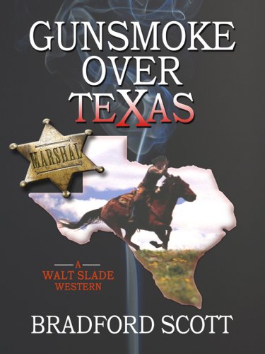 Gunsmoke over Texas (Wheeler Large Print Western) (9781597226400) by Scott, Bradford