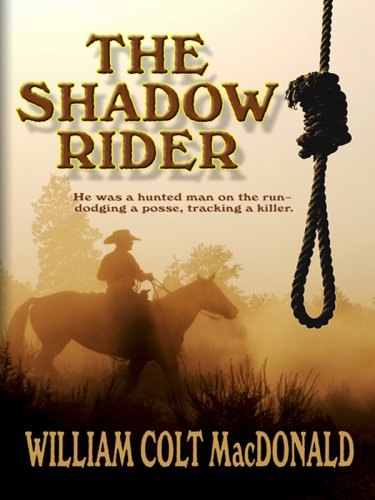 The Shadow Rider (Wheeler Large Print Western) (9781597226417) by MacDonald, William Colt