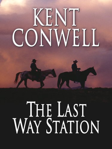 9781597226455: The Last Way Station (Wheeler Large Print Western)