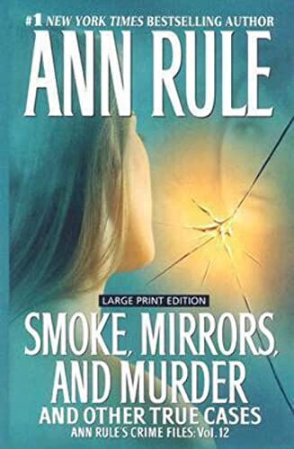 9781597226615: Smoke, Mirrors, and Murder (Ann Rule's Crime Files: Wheeler Large Print Book Series)