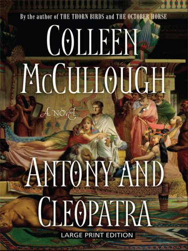 Antony and Cleopatra (Wheeler Large Print Book Series) (9781597226646) by McCullough, Colleen