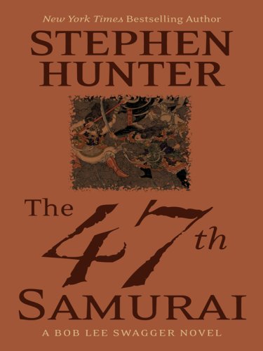 Beispielbild fr The 47th Samurai: A Bob Lee Swagger Novel (Wheeler Large Print Book Series) zum Verkauf von HPB-Ruby