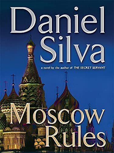 9781597227032: Moscow Rules (Gabriel Allon)