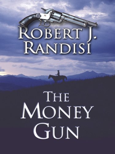 The Money Gun (9781597227391) by Randisi, Robert J.