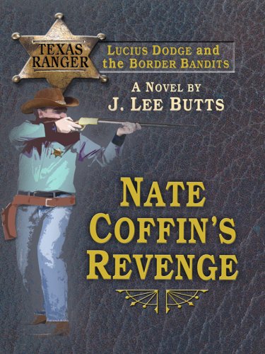 9781597227407: Nate Coffin's Revenge: Lucius Dodge and the Border Bandits (Wheeler Large Print Western)