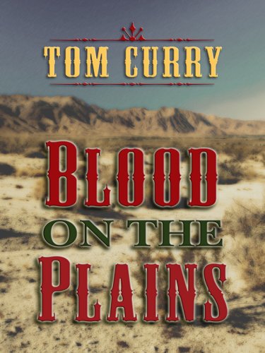 Blood on the Plains - Curry, Tom