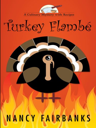 9781597227605: Turkey Flambe (Wheeler Large Print Cozy Mystery)