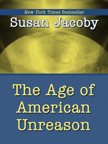 9781597227933: The Age of American Unreason (Wheeler Large Print Book Series)