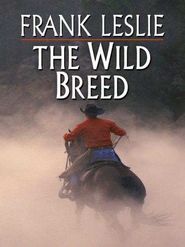 The Wild Breed (Wheeler Large Print Western) - Leslie, Frank
