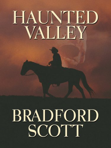 Haunted Valley (Wheeler Large Print Western) (9781597228053) by Scott, Bradford