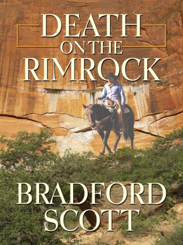 Death on the Rimrock (Wheeler Large Print Western) (9781597228503) by Scott, Bradford
