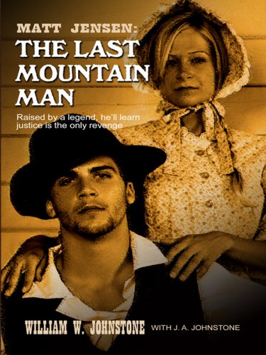 Matt Jensen: the Last Mountain Man (Wheeler Large Print Western) (9781597228527) by Johnstone, William W.; Johnstone, J. A.