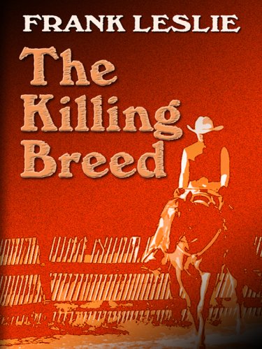 9781597229043: The Killing Breed (Wheeler Large Print Western)