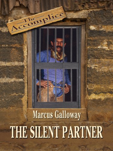 The Accomplice, the Silent Partner (Wheeler Large Print Western) (9781597229753) by Galloway, Marcus