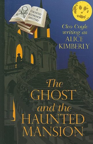 Beispielbild fr The Ghost and the Haunted Mansion (Haunted Bookshop Mysteries) zum Verkauf von Goldstone Books