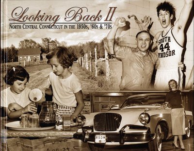 9781597250733: Looking Back II: North Central Connecticut in the 1950's, '60s & '70s