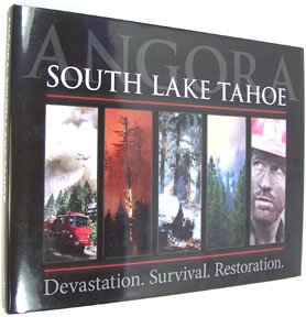 Stock image for Angora: South Lake Tahoe: Devastation. Survival. Restoration. for sale by Cronus Books