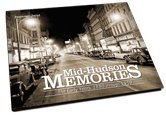 Stock image for Mid-Hudson Memories: The Early Years: 1880 through 1939 (Volume II) for sale by Reader's Corner, Inc.