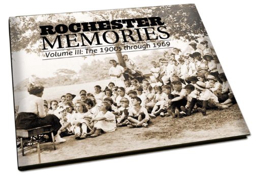 Stock image for Rochester Memories III: The 1900s through 1969 for sale by SecondSale