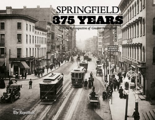 Stock image for Springfield: 375 Years: A Photo Retrospective of Greater Springfield for sale by Books of the Smoky Mountains