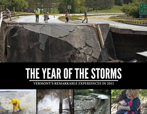 Stock image for The Year of the Storms: Vermont's Remarkable Experiences in 2011 for sale by Bookmans