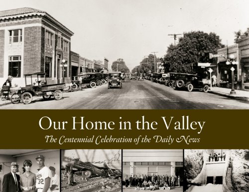 9781597253352: Our Home in the Valley: The Centennial Celebration of the Daily News