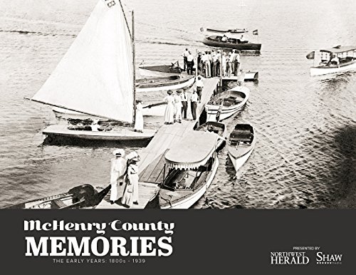 Imagen de archivo de McHenry County Memories: The Early Years, 1800s - 1939 [Illinois] a la venta por Aardvark Book Depot