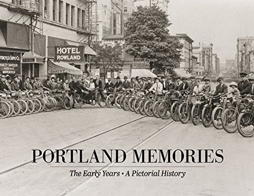 Stock image for Portland Memories: The Early Years for sale by ThriftBooks-Dallas