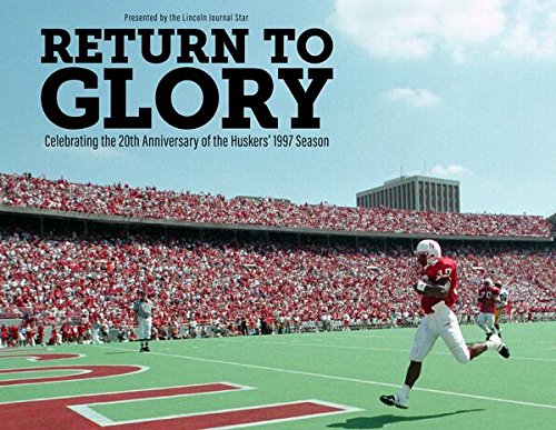 Stock image for Return to Glory: Celebrating the 20th Anniversary of the Huskers   1997 Season for sale by GoldenWavesOfBooks