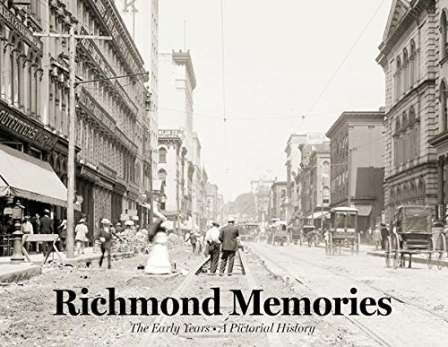 Stock image for Richmond Memories, The Early Years: A Pictorial History for sale by The Way We Were Bookshop